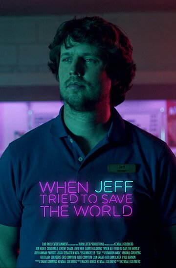 When Jeff Tried to Save the World (2017)